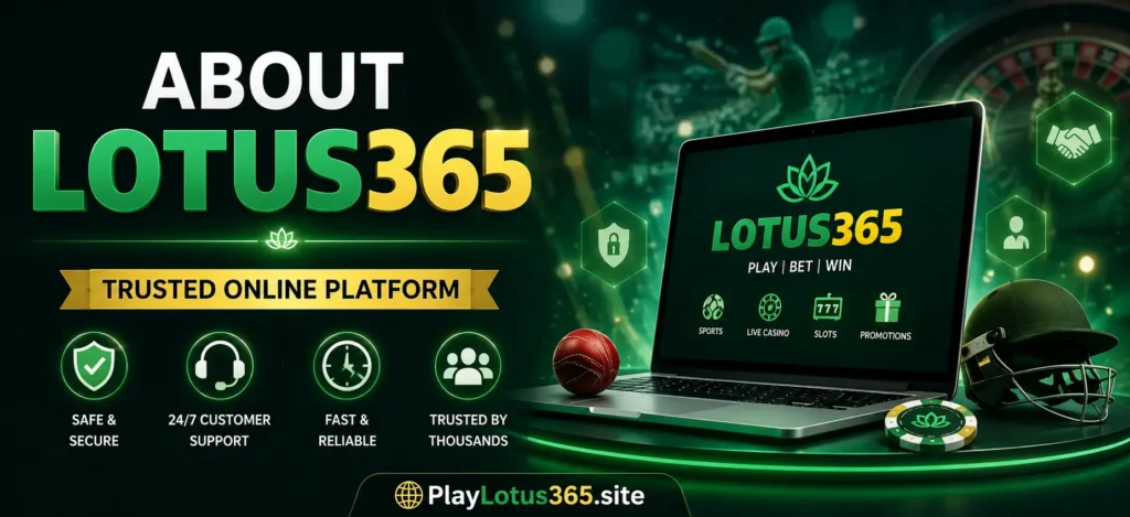 About Lotus365 trusted platform